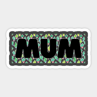 Mum / Mothers Day X Cacti Sticker